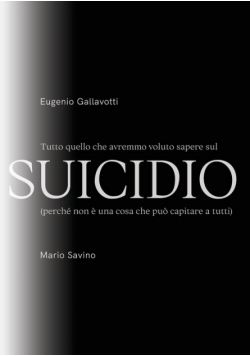 Tutto quello che avremmo voluto sapere sul SUICIDIO
