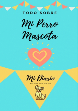 Acerca De Mi Mascota - Perro