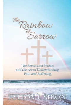 The Rainbow of Sorrow