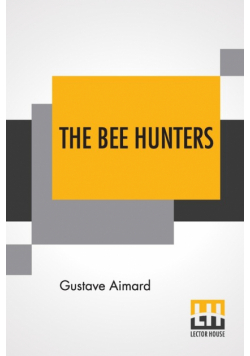 The Bee Hunters