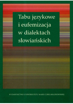 Tabu językowe i eufemizacja w dialektach słowiańskich