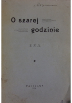 O szarej godzinie, 1928r.