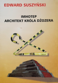 Imhotep architekt króla Dżozera