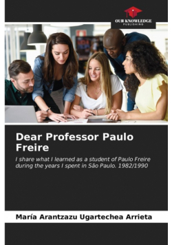 Dear Professor Paulo Freire