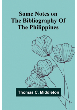 Some notes on the bibliography of the Philippines