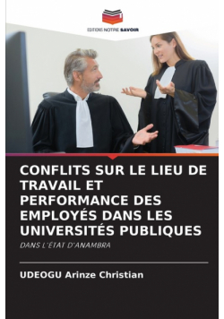 Conflits Sur Le Lieu De Travail Et Performance Des Employés Dans Les Universités Publiques