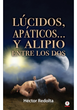 Lúcidos, apáticos... y Alipio entre los dos