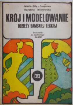 Krój i modelowanie odzieży damskiej lekkiej