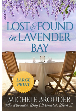 Lost and Found in Lavender Bay (The Lavender Bay Chronicles, Book 2) Large Print Paperback
