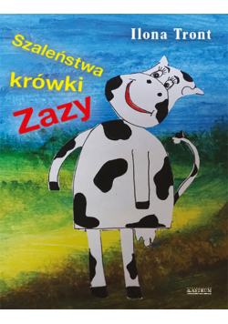 Szaleństwa krówki Zazy