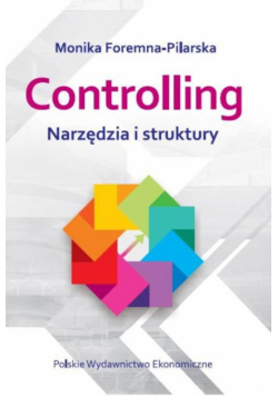 Controlling. Narzędzia i struktury