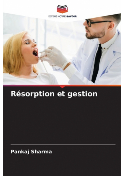 Résorption et gestion