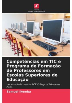Competências em TIC e Programa de Formação de Professores em Escolas Superiores de Educação