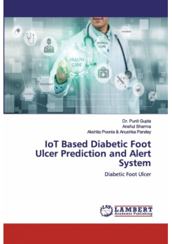 IoT Based Diabetic Foot Ulcer Prediction and Alert System