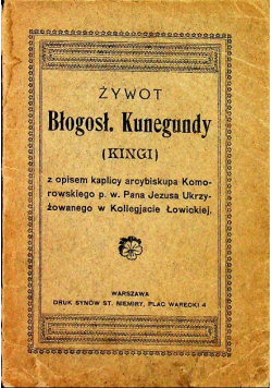 Żywota Błogosławionej Kunegundy 1908 r.