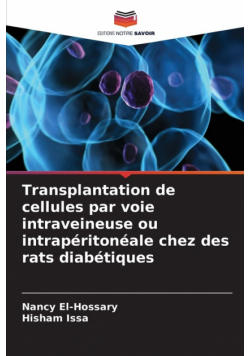 Transplantation de cellules par voie intraveineuse ou intrapéritonéale chez des rats diabétiques
