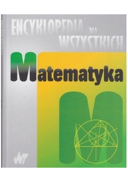 Encyklopedia dla wszystkich. Matematyka