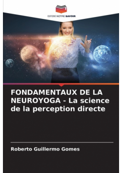 FONDAMENTAUX DE LA NEUROYOGA - La science de la perception directe