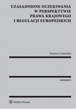 Uzasadnione oczekiwania w perspektywie prawa krajowego i regulacji europejskich