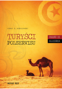 Turyści Polservisu. Część 2 Algieria
