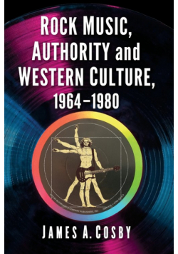 Rock Music, Authority and Western Culture, 1964-1980