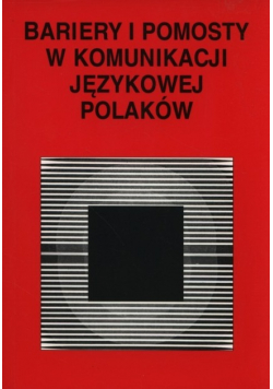 Bariery i pomosty w komunikacji językowej Polaków