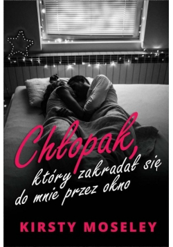 Chłopak który zakradał się do mnie przez okno