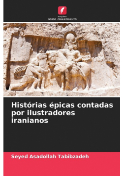 Histórias épicas contadas por ilustradores iranianos