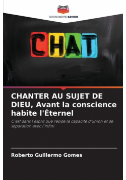 CHANTER AU SUJET DE DIEU, Avant la conscience habite l'Éternel