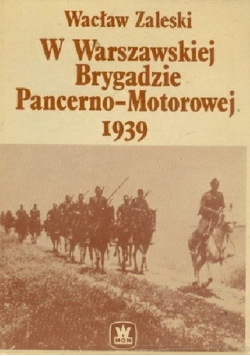 W Warszawskiej Brygadzie Pancerno-Motorowej 1939