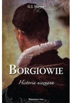 Borgiowie Historia nieznana