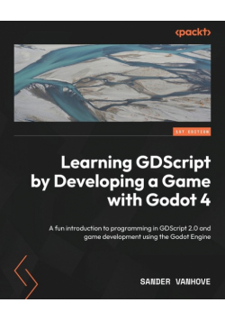 Learning GDScript by Developing a Game with Godot 4