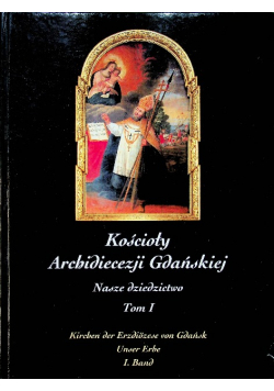 Kościoły Archidiecezji Gdańskiej, Tom I