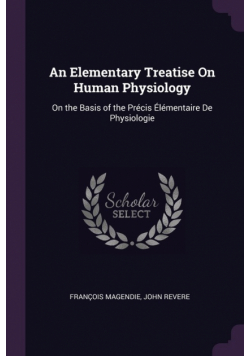 An Elementary Treatise On Human Physiology