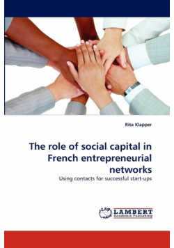 The role of social capital in French entrepreneurial networks