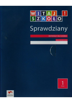 Witaj szkoło 1 Sprawdziany dla ucznia