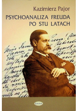 Psychoanaliza Freuda po stu latach