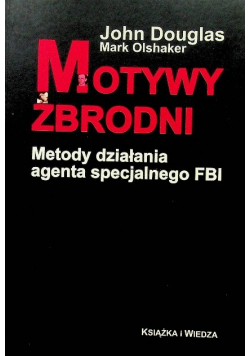 Motywy zbrodni Metody działania agenta specjalnego FBI