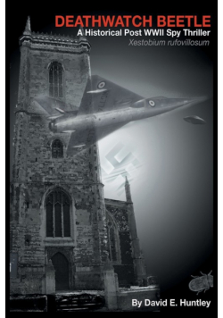 Death Watch Beetle, A Historical Post WWII Spy Thriller