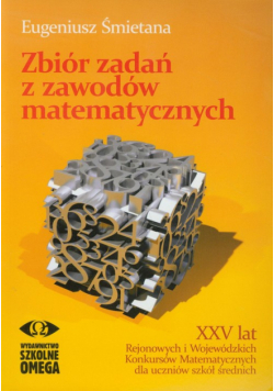 Zbiór zadań z zawodów matematycznych