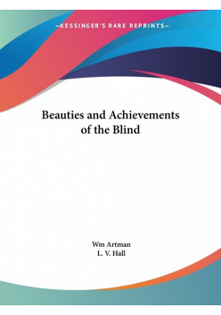 Beauties and Achievements of the Blind