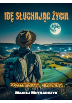 Idę słuchając życia