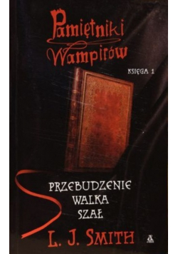 Pamiętniki wampirów Księga 1