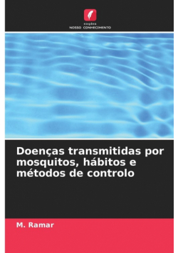 Doenças transmitidas por mosquitos, hábitos e métodos de controlo
