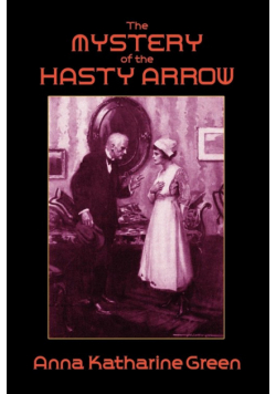 The Mystery of the Hasty Arrow