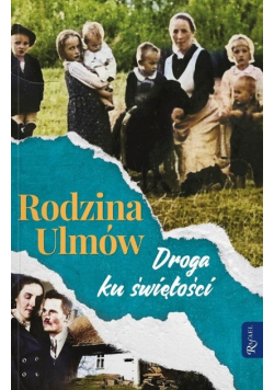 Rodzina Ulmów Droga ku świętości