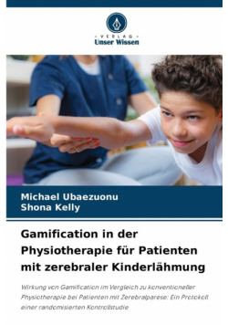 Gamification in der Physiotherapie für Patienten mit zerebraler Kinderlähmung