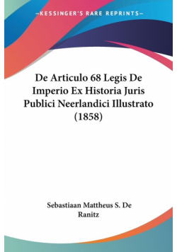 De Articulo 68 Legis De Imperio Ex Historia Juris Publici Neerlandici Illustrato (1858)