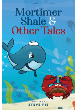 Mortimer Shale and Other Tales