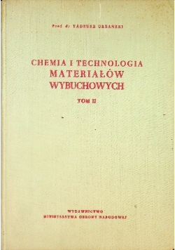 Chemia i technologia materiałów wybuchowych, t.II